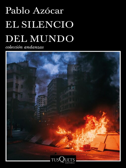 Title details for El silencio del mundo by Pablo Azócar - Available